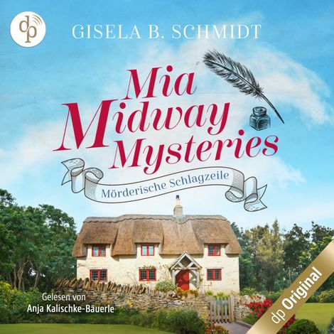 Hörbüch “Mörderische Schlagzeile - Mia Midway Mysteries-Reihe, Band 3 (Ungekürzt) – Gisela B. Schmidt”