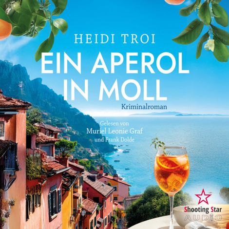 Hörbüch “Ein Aperol in Moll - Ein Fall für Bianca Rossi, Band 3 (ungekürzt) – Heidi Troi”