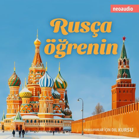Hörbüch “Yeni başlayanlar için dil kursları, Rusça öğrenin (Kısaltılmamış) – NeoAudio”