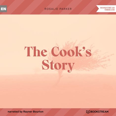 Hörbüch “The Cook's Story (Unabridged) – Rosalie Parker”