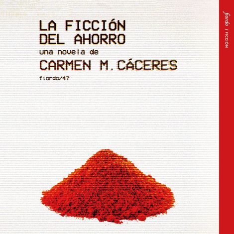 Hörbüch “La ficción del ahorro (Completo) – Carmen M. Cáceres”