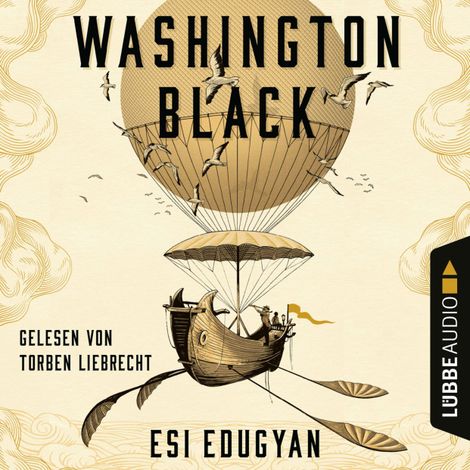 Hörbüch “Washington Black (Ungekürzt) – Esi Edugyan”