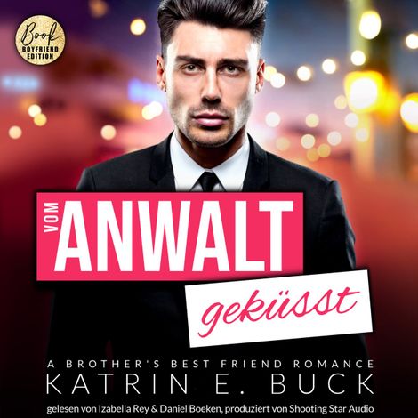 Hörbüch “Vom Anwalt geküsst: A Brother's Best Friend Romance - San Antonio Billionaires, Band 3 (ungekürzt) – Katrin Emilia Buck”