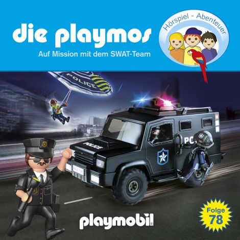 Hörbüch “Die Playmos - Das Original Playmobil Hörspiel, Folge 78: Auf Mission mit dem SWAT-Team – Florian Fickel, David Bredel”