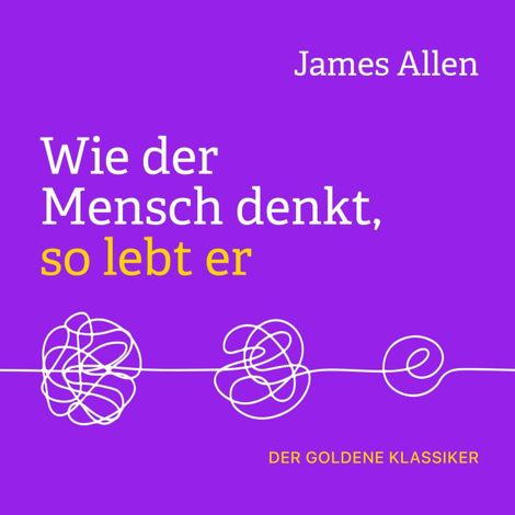Hörbüch “Wie der Mensch denkt, so lebt er (Ungekürzt) – James Allen”