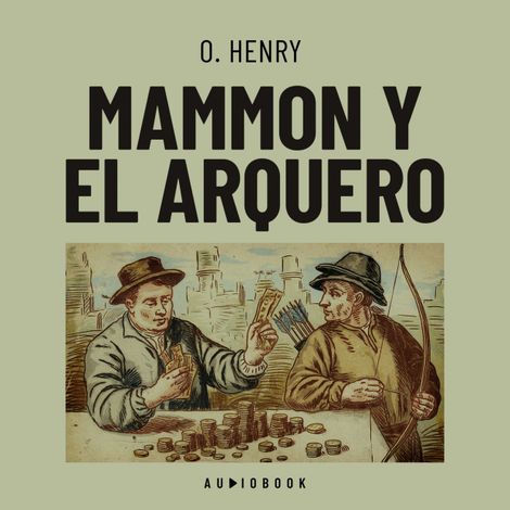 Hörbüch “Mammon y el arquero – O. Henry”