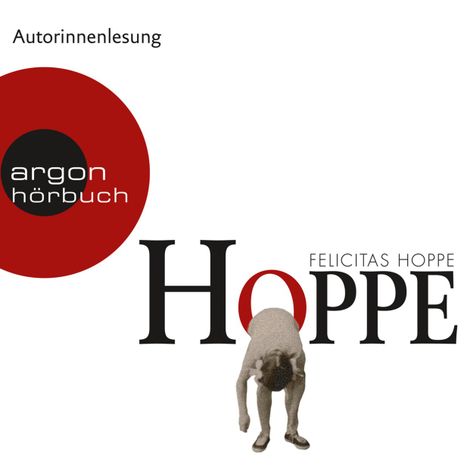Hörbüch “Hoppe (Ungekürzte Autorinnenlesung) – Felicitas Hoppe”