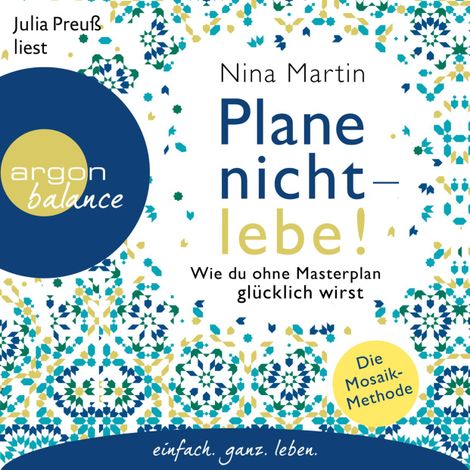 Hörbüch “Plane nicht - lebe! - Wie du ohne Masterplan glücklich wirst (Ungekürzt) – Nina Martin, Benedict Probst”