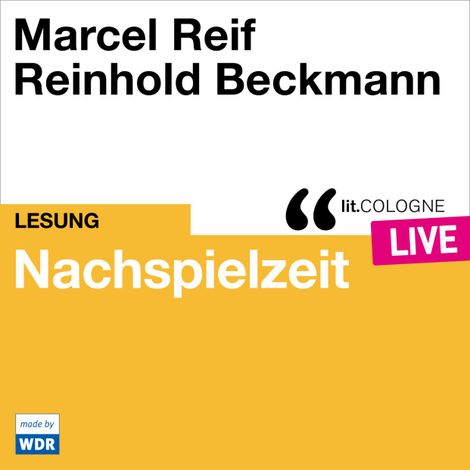 Hörbüch “Nachspielzeit - lit.COLOGNE live (ungekürzt) – Marcel Reif”