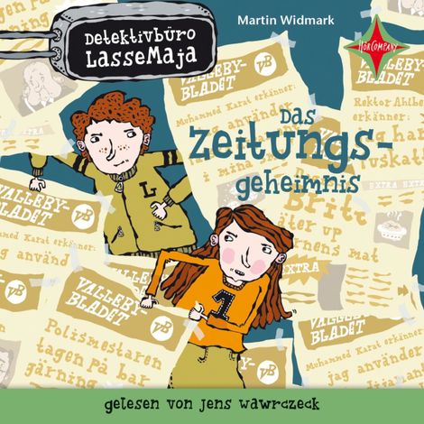 Hörbüch “Das Zeitungsgeheimnis - Detektivbüro LasseMaja, Teil 7 (ungekürzt) – Martin Widmark”