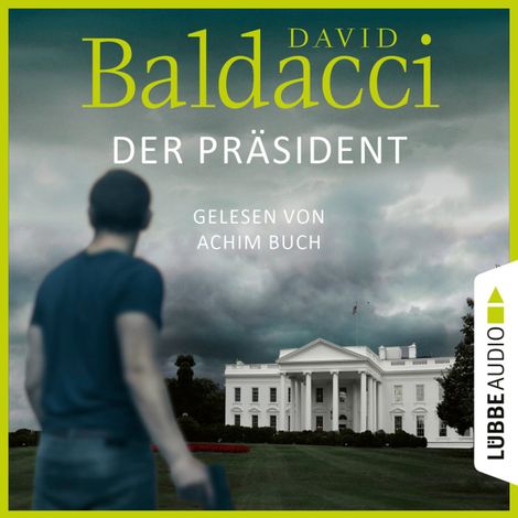 Hörbüch “Der Präsident (Ungekürzt) – David Baldacci”