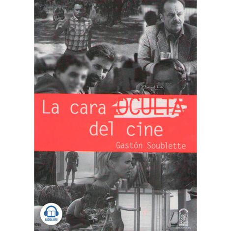 Hörbüch “La cara oculta del cine – Gastón Soublette”