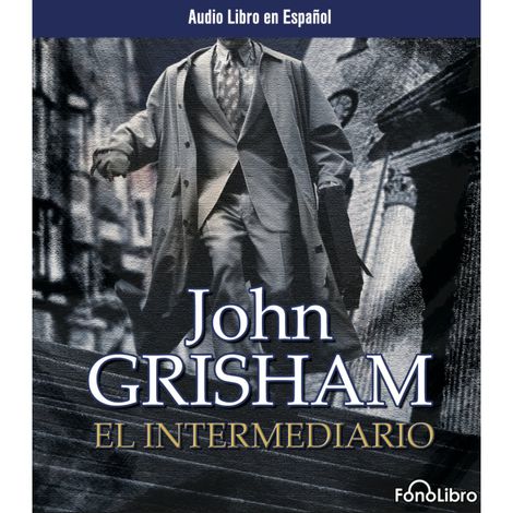 Hörbüch “El Intermediario (abreviado) – John Grisham”