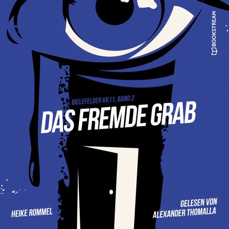 Hörbüch “Das fremde Grab - Bielefelder KK11, Band 2 (Ungekürzt) – Heike Rommel”