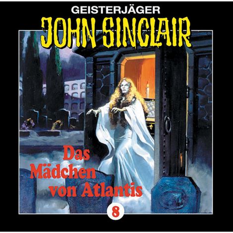 Hörbüch “John Sinclair, Folge 8: Das Mädchen Von Atlantis (1/1) – Jason Dark”