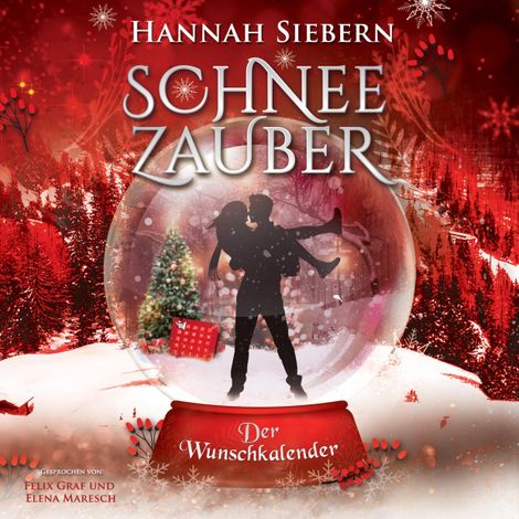 Hörbüch “Der Wunschkalender - Schneezauber, Band 5 (ungekürzt) – Hannah Siebern”