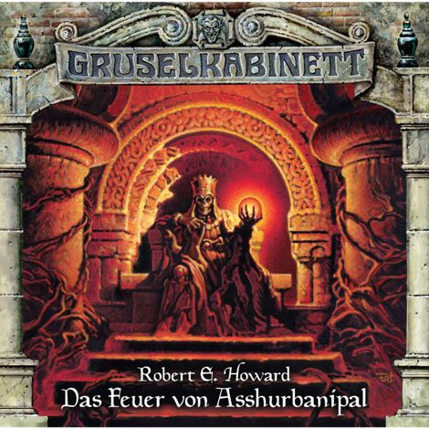 Hörbüch “Gruselkabinett, Folge 77: Das Feuer von Asshurbanipal – Robert E. Howard”
