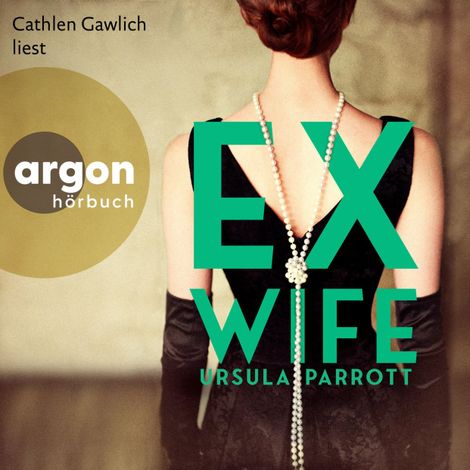 Hörbüch “Ex-Wife (Ungekürzte Lesung) – Ursula Parrott”