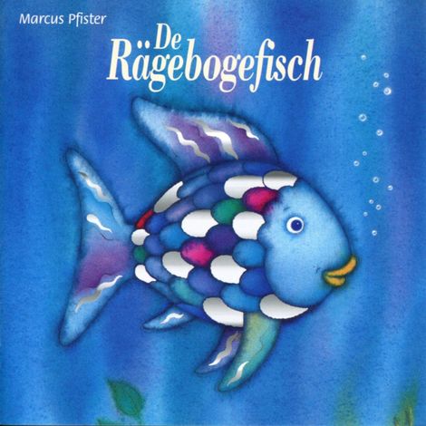 Hörbüch “De Rägebogefisch (ungekürzt) – Marcus Pfister”