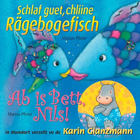 Hörbüch “Schlaf guet, chliine Rägebogefisch - Ab is Bett Nils! – Marcus Pfister”