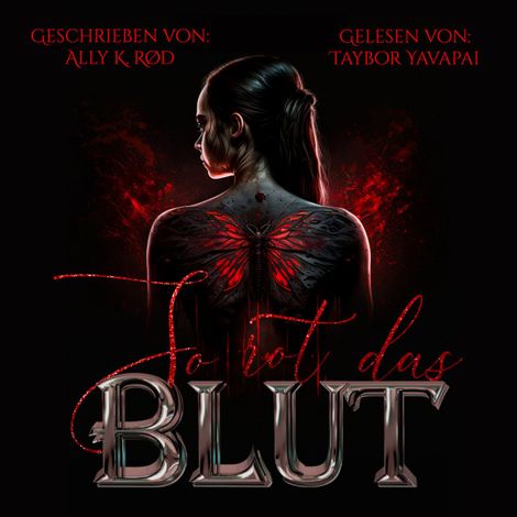 Hörbüch “So Rot das Blut - So Rot das Blut, Band 1 (ungekürzt) – Ally K. Rød”