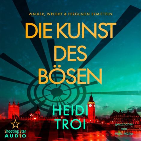 Hörbüch “Die Kunst des Bösen - Walker, Wright & Ferguson, Band 1 (ungekürzt) – Heidi Troi”