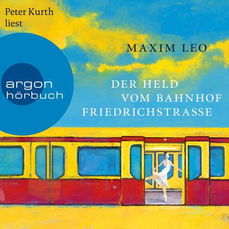 Hörbüch “Der Held vom Bahnhof Friedrichstraße (Ungekürzte Lesung) – Maxim Leo”