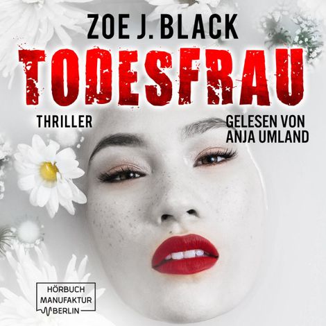 Hörbüch “Todesfrau - Künzel & Lobenstein-Thriller, Band 10 (ungekürzt) – Zoe J. Black”