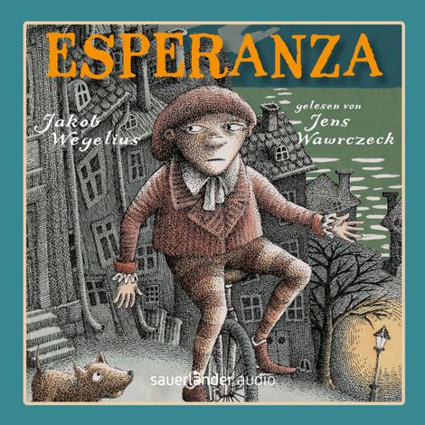 Hörbüch “Esperanza (Autorisierte Lesefassung) – Jakob Wegelius”