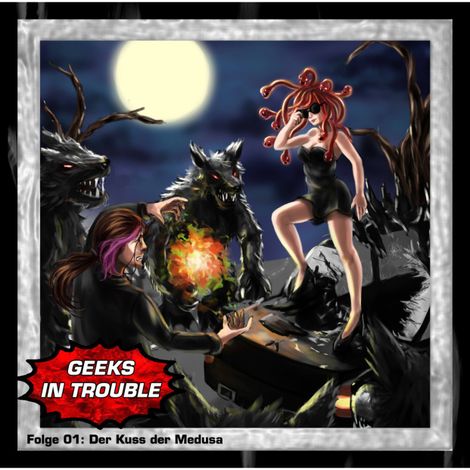 Hörbüch “Geeks in Trouble, Folge 1: Der Kuss der Medusa – Paul-Simon Ramm”