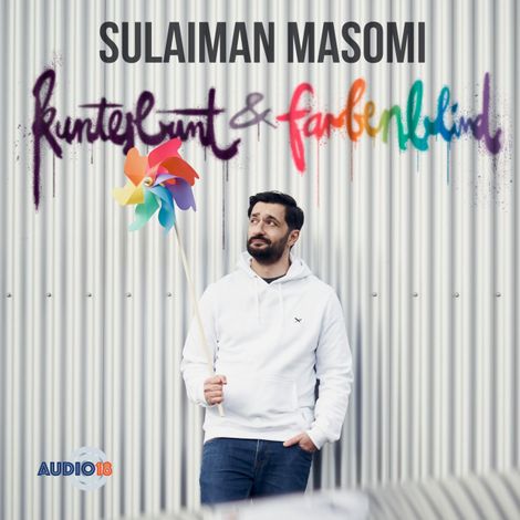 Hörbüch “kunterbunt & farbenblind – Sulaiman Masomi”