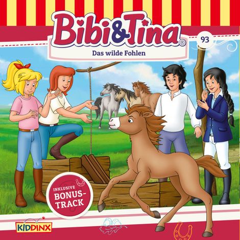 Hörbüch “Bibi & Tina, Folge 93: Das wilde Fohlen – Matthias von Bornstädt”