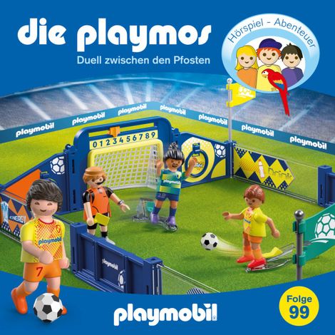 Hörbüch “Die Playmos, Folge 99: Duell zwischen den Pfosten (Das Original Playmobil Hörspiel) – Florian Fickel, Christoph Dittert, Björn Berenz”