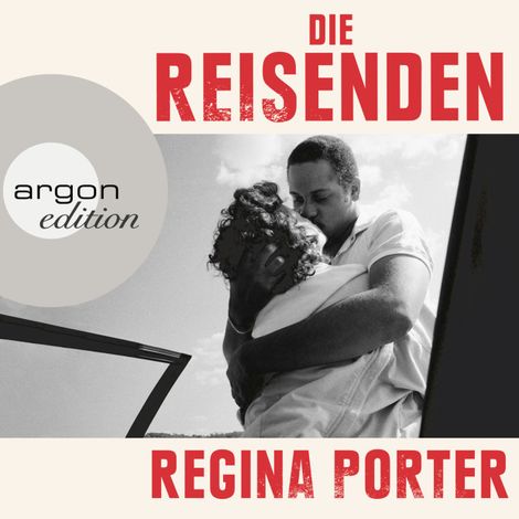 Hörbüch “Die Reisenden (Ungekürzte Lesung) – Regina Porter”