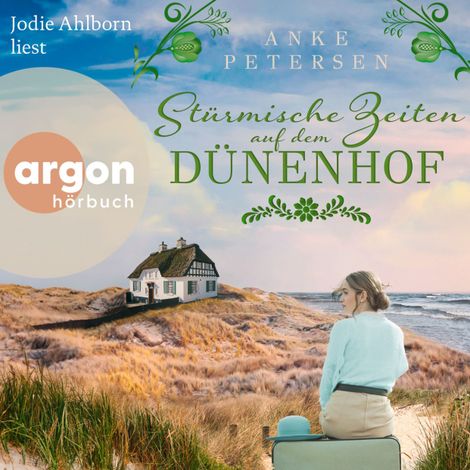 Hörbüch “Stürmische Zeiten auf dem Dünenhof - Roman - Die Föhr-Trilogie, Band 3 (Ungekürzte Lesung) – Anke Petersen”