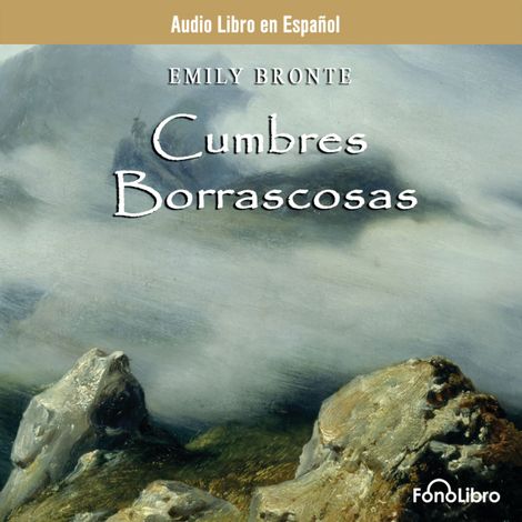 Hörbüch “Cumbres Borrascosas (abreviado) – Emely Bronte”