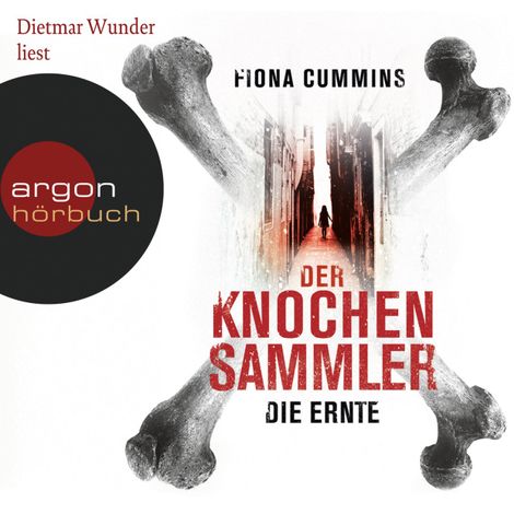 Hörbüch “Der Knochensammler - Die Ernte (Ungekürzte Lesung) – Fiona Cummins”