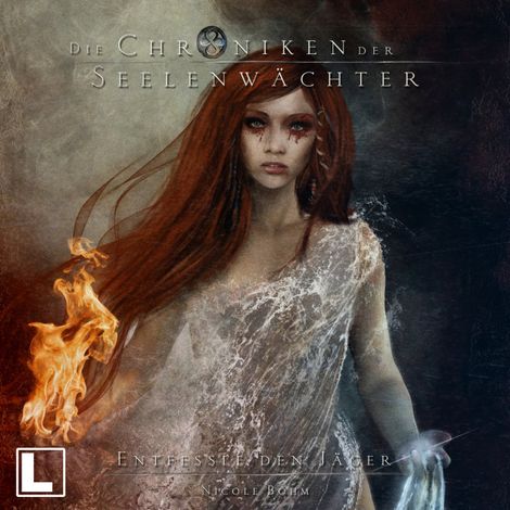 Hörbüch “Entfessle den Jäger - Die Chroniken der Seelenwächter, Band 17 (Ungekürzt) – Nicole Böhm”