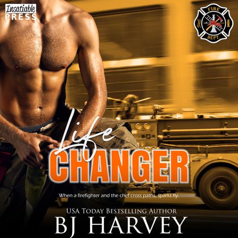 Hörbüch “Life Changer - Chicago First Responders, Book 2 (Unabridged) – BJ Harvey”