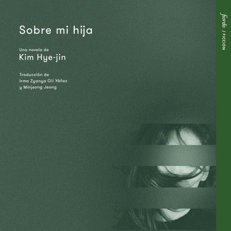 Hörbüch “Sobre mi hija (Completo) – Kim Hye-jin”