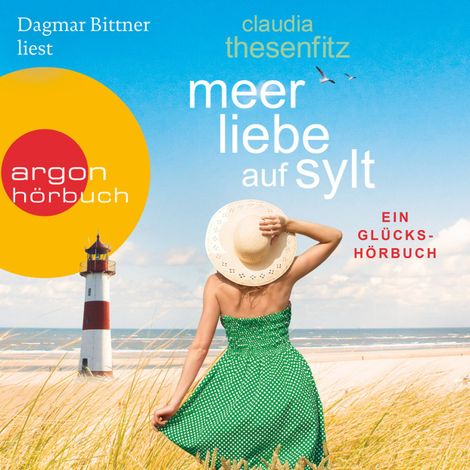 Hörbüch “Meer Liebe auf Sylt - Die Glückshörbuch-Reihe (Ungekürzte Lesung) – Claudia Thesenfitz”