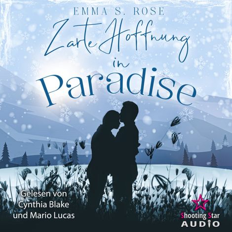 Hörbüch “Zarte Hoffnung in Paradise - Kleine Stadt, große Gefühle, Band 3 (ungekürzt) – Emma S. Rose”
