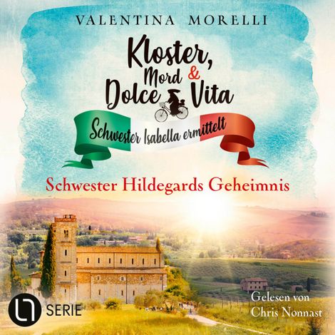 Hörbüch “Schwester Hildegards Geheimnis - Kloster, Mord und Dolce Vita - Schwester Isabella ermittelt, Folge 32 (Ungekürzt) – Valentina Morelli”