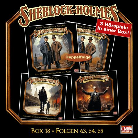 Hörbüch “Sherlock Holmes - Die geheimen Fälle des Meisterdetektivs, Box 18: Folgen 63, 64, 65 – Arthur Conan Doyle, Amy Onn”