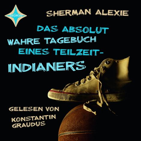 Hörbüch “Das absolut wahre Tagebuch eines Teilzeit-Indianers (ungekürzt) – Sherman Alexie”