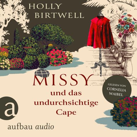 Hörbüch “Missy und das undurchsichtige Cape - Mit Charme, Schirm und Mord, Band 3 (Ungekürzt) – Holly Birtwell”