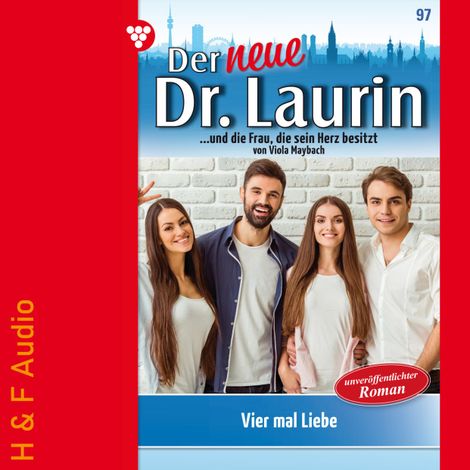 Hörbüch “Vier mal Liebe - Der neue Dr. Laurin, Band 97 (ungekürzt) – Viola Maybach”