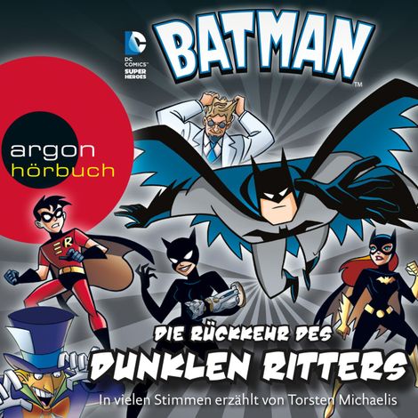 Hörbüch “Batman - Die Rückkehr des Dunklen Ritters (Szenische Lesung) – Eric Fein, Donald Lemke”