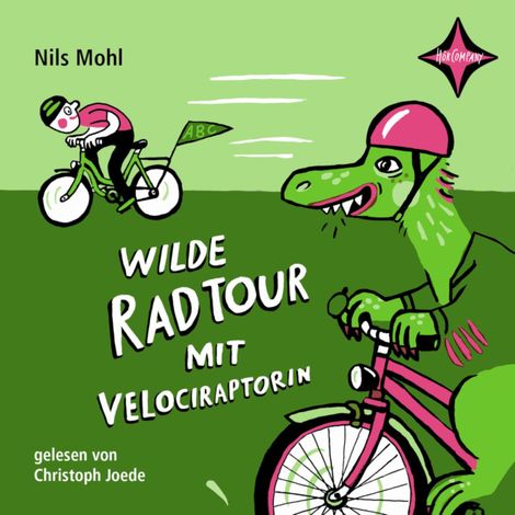 Hörbüch “Wilde Radtour mit Velociraptorin (ungekürzt) – Nils Mohl”