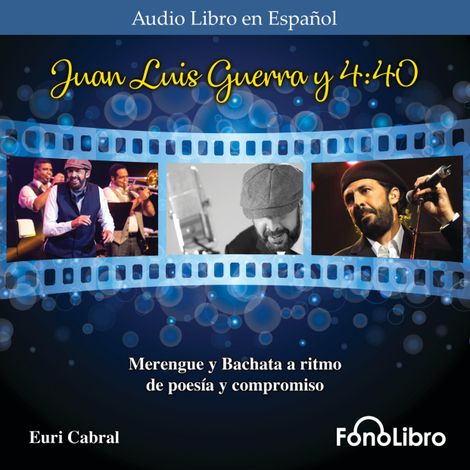 Hörbüch “Juan Luis Guerra y 4-40 (abreviado) – Euri Cabral”